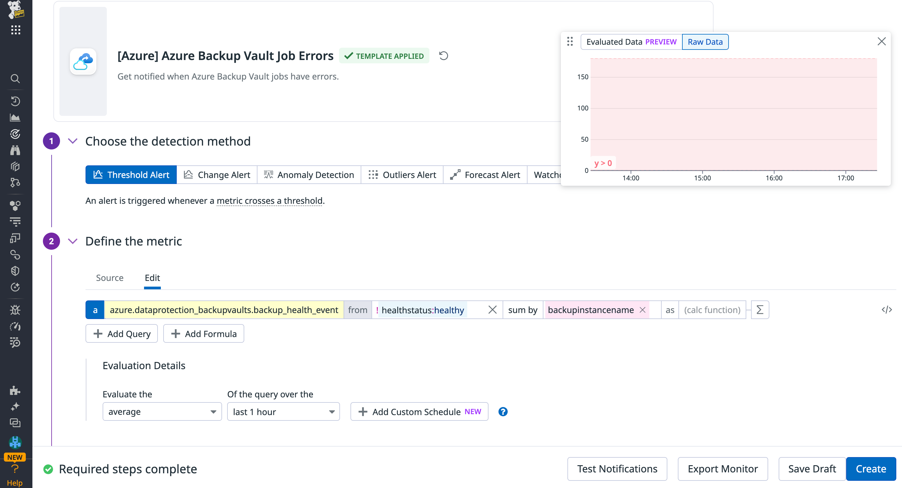 Use our provided monitor templates to be alerted when backup jobs encounter errors.