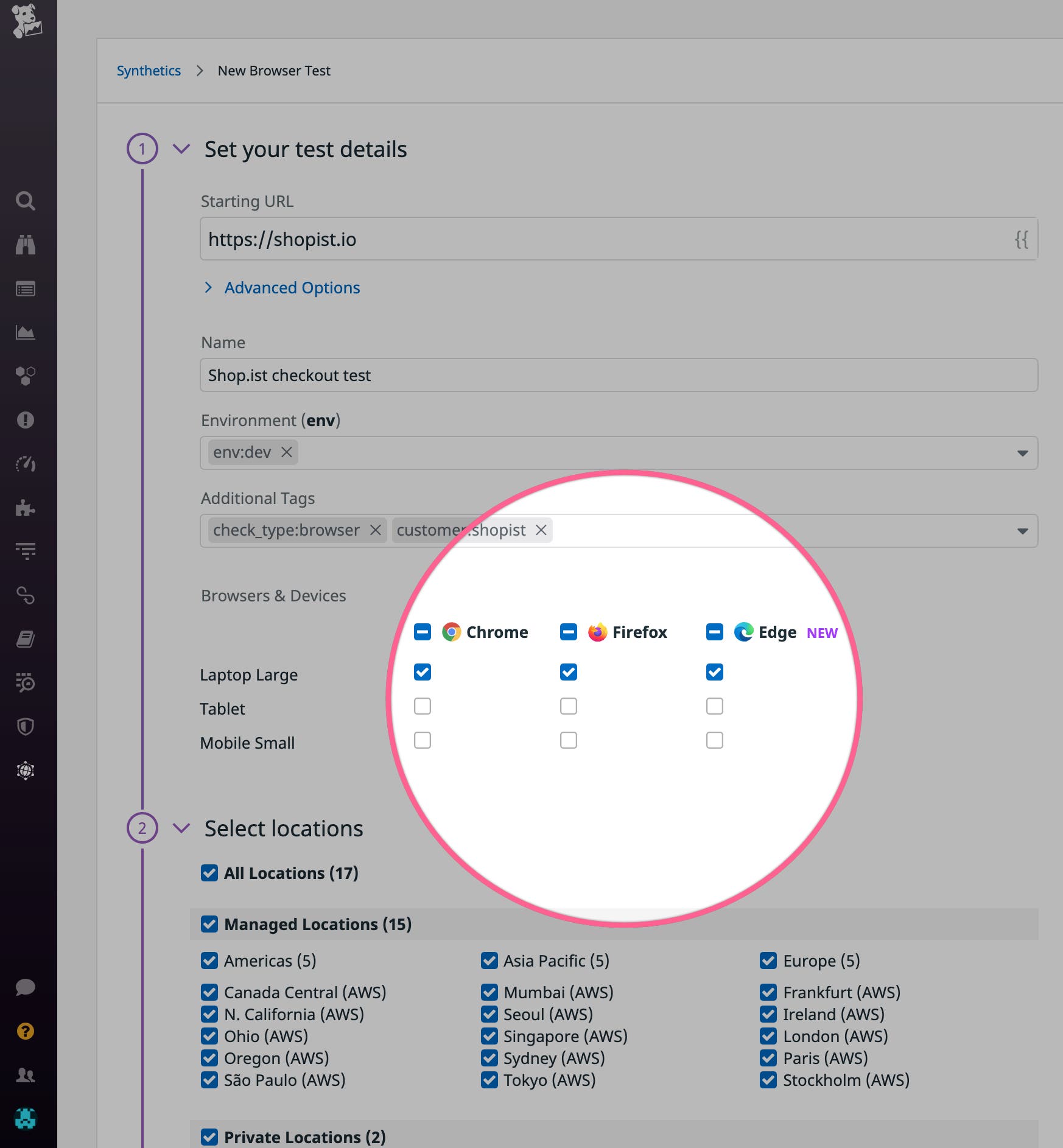 Select the browsers and devices you want to simulate when you create your tests Select the browsers and devices you want to simulate when you create your tests