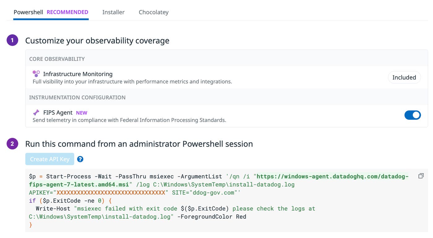 Datadog FIPS Agent install screen showing Powershell command to enable FIPS-compliant telemetry on Windows. Datadog FIPS Agent install screen showing Powershell command to enable FIPS-compliant telemetry on Windows.