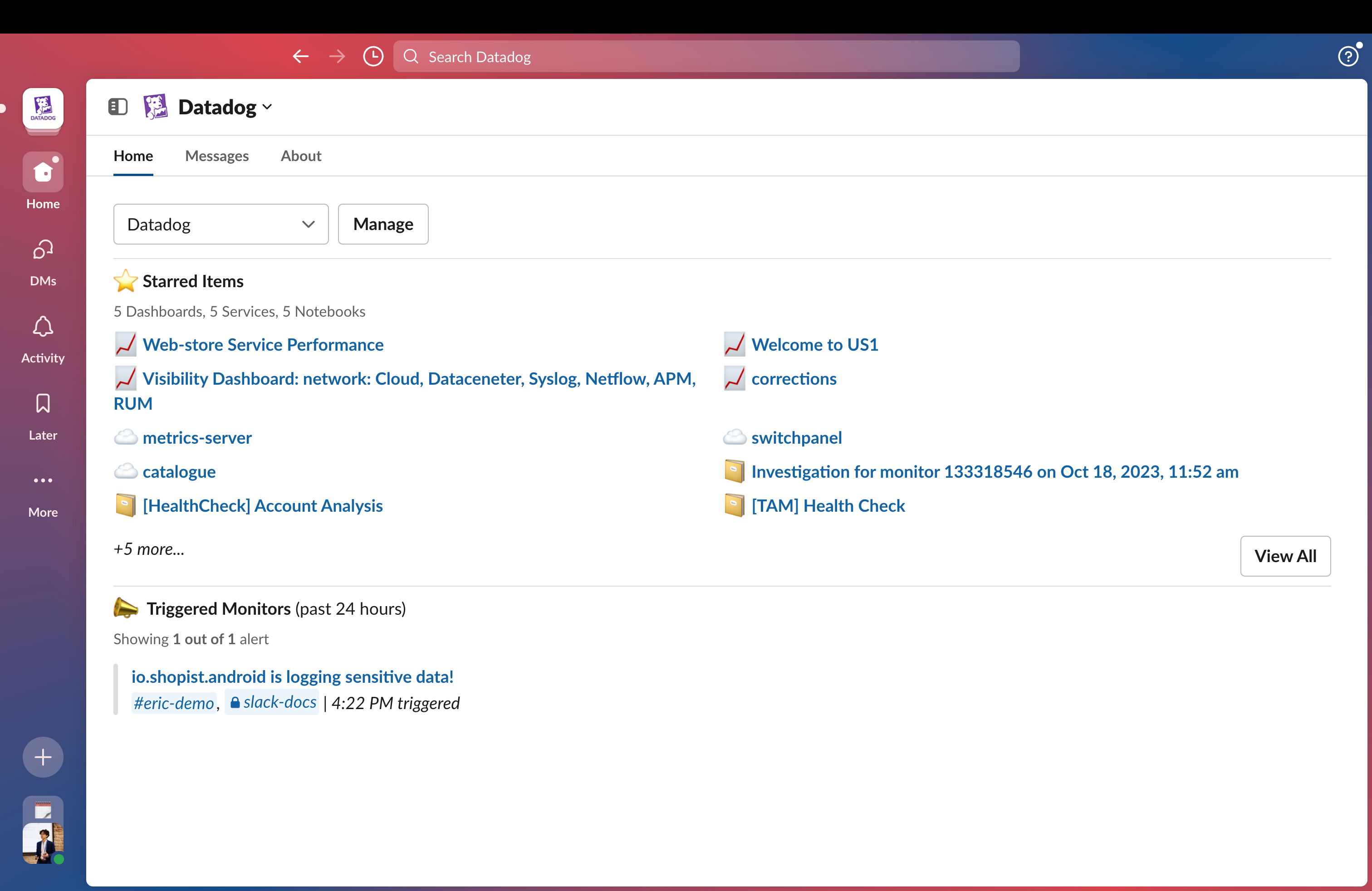 You can quickly access key resources in Datadog using the Datadog integration's Home tab in Slack.