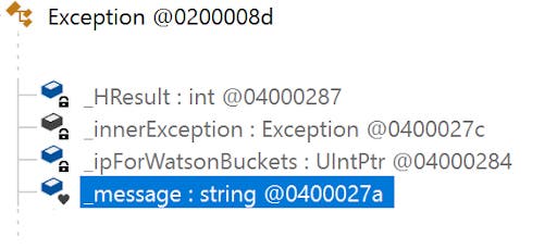 Screenshot of the internals of an exception, where the _message field is defined as a string. Screenshot of the internals of an exception, where the _message field is defined as a string.