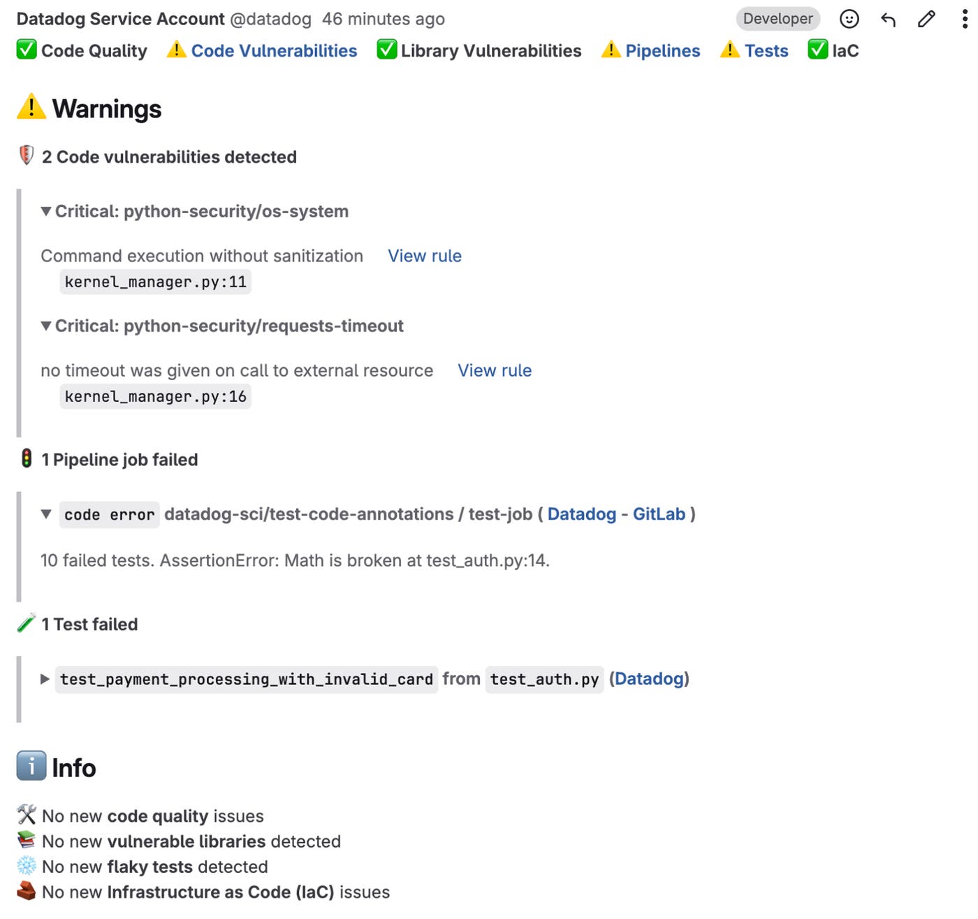 Updates from Datadog service account in GitLab summarizing vulnerability scans, pipeline errors, and failed tests. Updates from Datadog service account in GitLab summarizing vulnerability scans, pipeline errors, and failed tests.