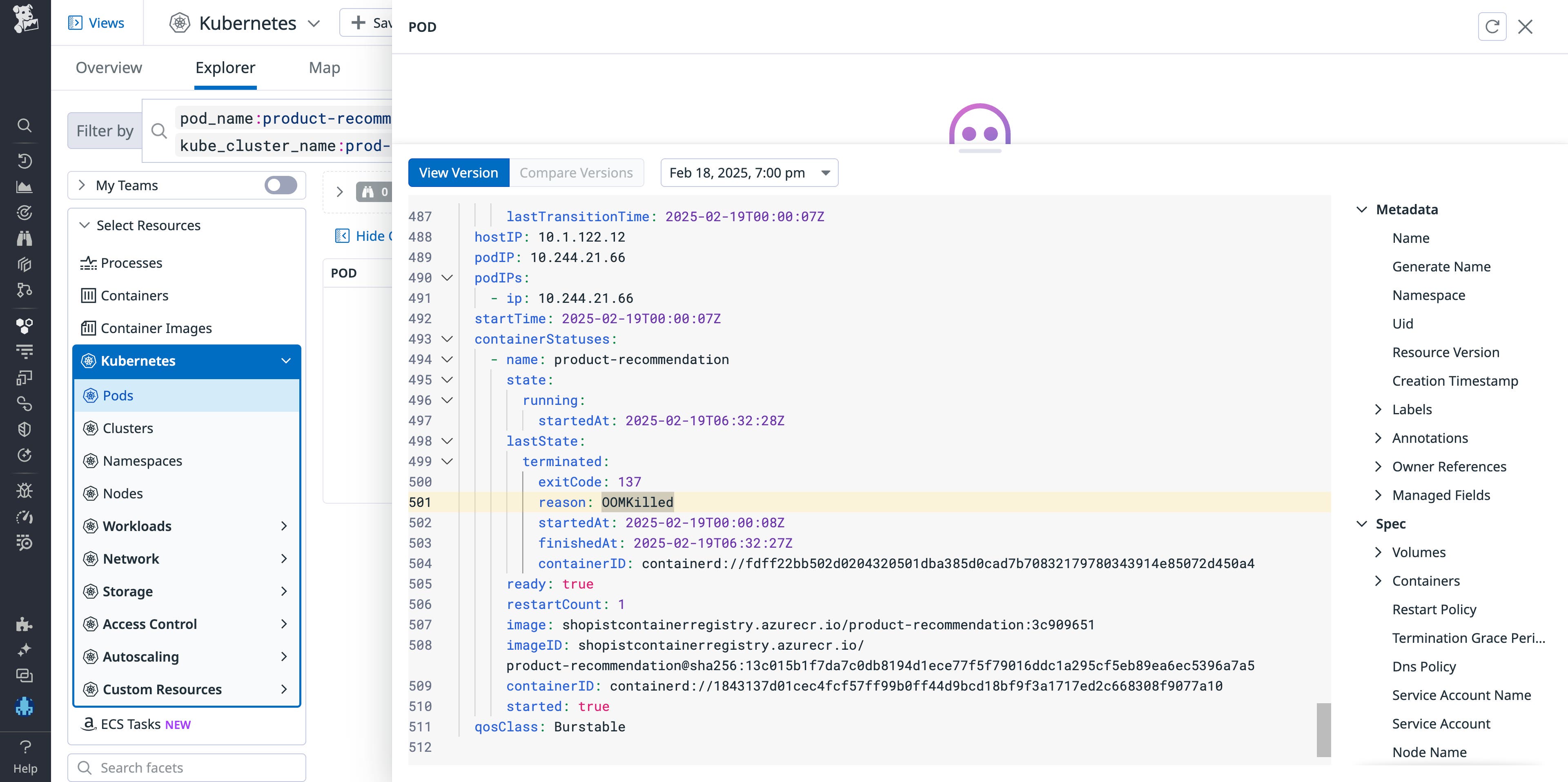 View a detailed history of the pod's lifecycle in the Kubernetes explorer. View a detailed history of the pod's lifecycle in the Kubernetes explorer.