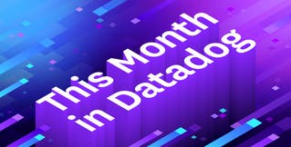 This Month in Datadog - July 2025 This Month in Datadog - July 2025
