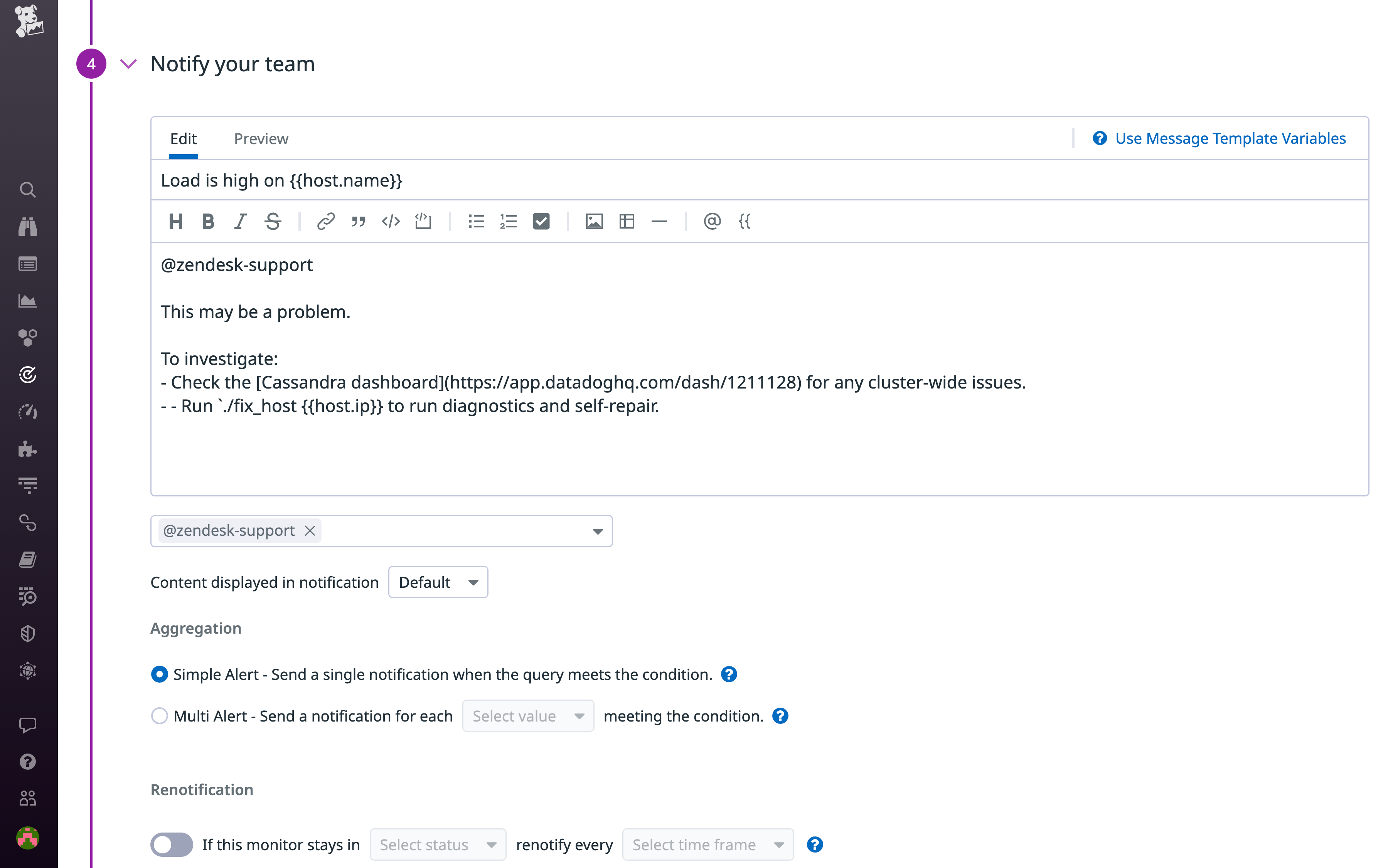 Monitor alerts can be configured to automatically create and assign Zendesk tickets.